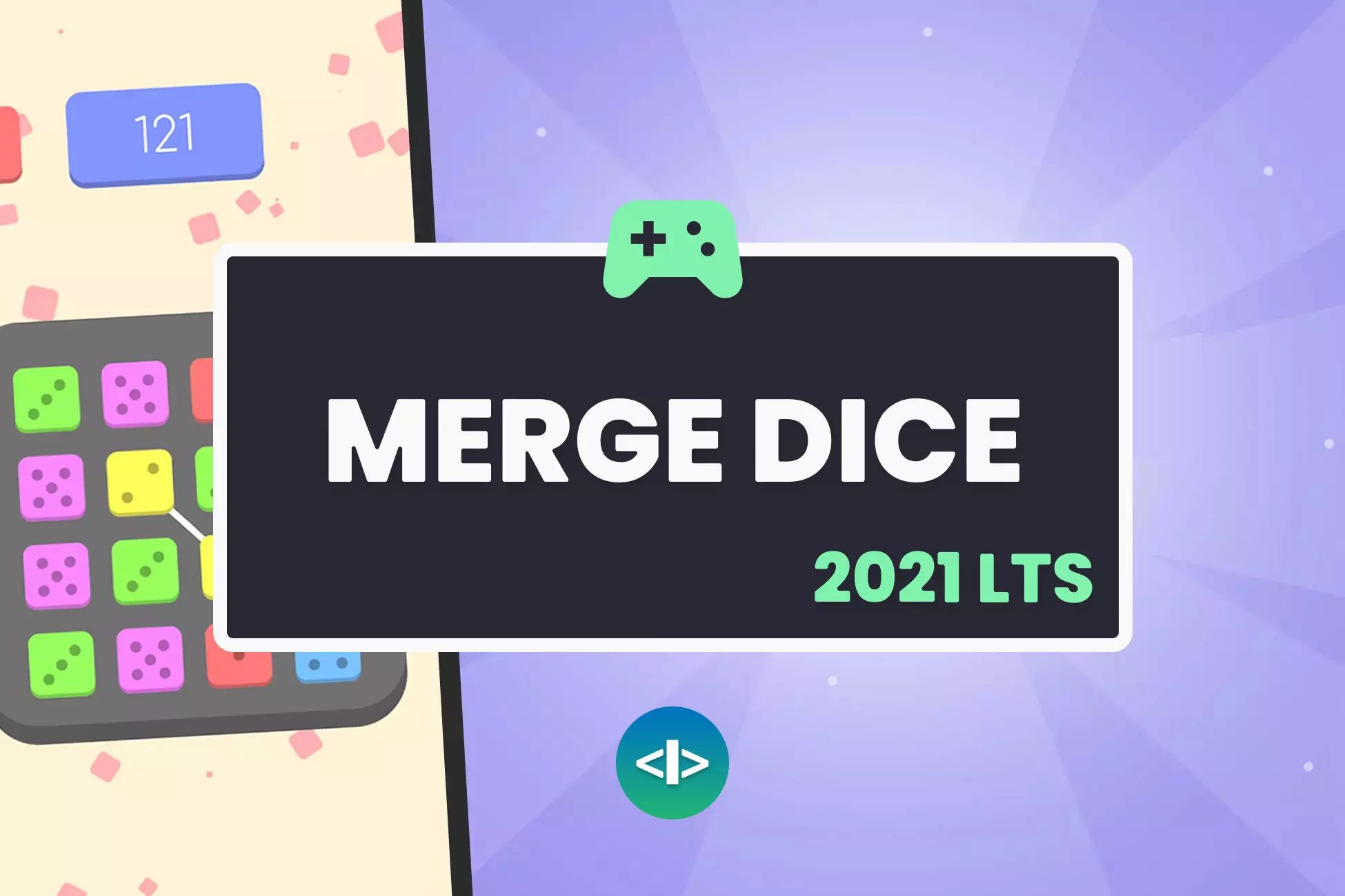 Merge Dice - Game Template (2021 LTS)